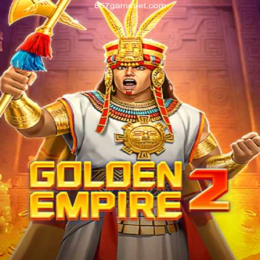 GoldenEmpire2: The Latest Digital Adventure from 857.game Official